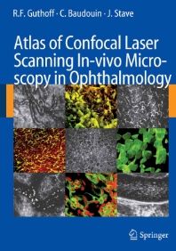 Atlas of Confocal Laser Scanning In-vivo Microscopy in Opthalmology – Principles and Applications in Diagnostic and Therapeutic Ophtalmology