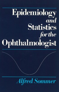 Epidemiology and Statistics for the Ophthalmologist